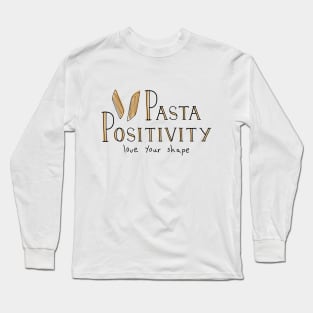 Pasta Positivity - Penne Long Sleeve T-Shirt